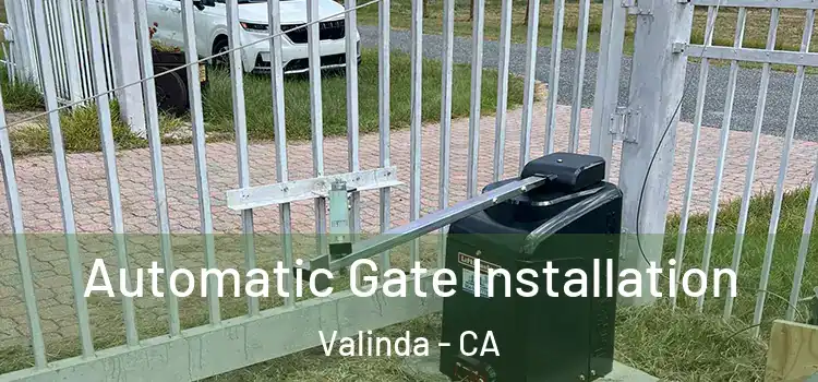  Automatic Gate Installation Valinda - CA