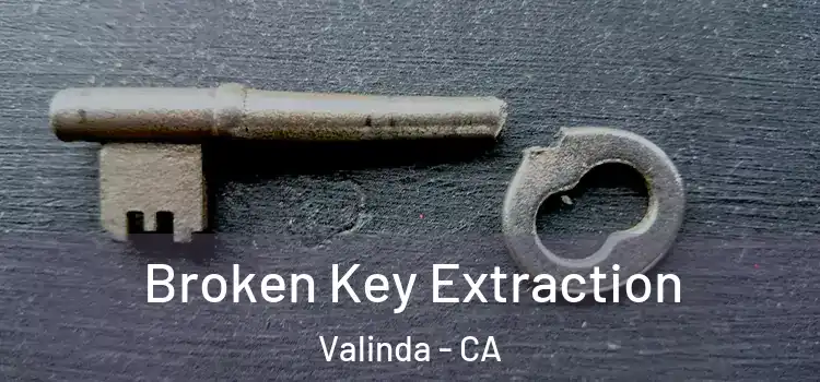 Broken Key Extraction Valinda - CA