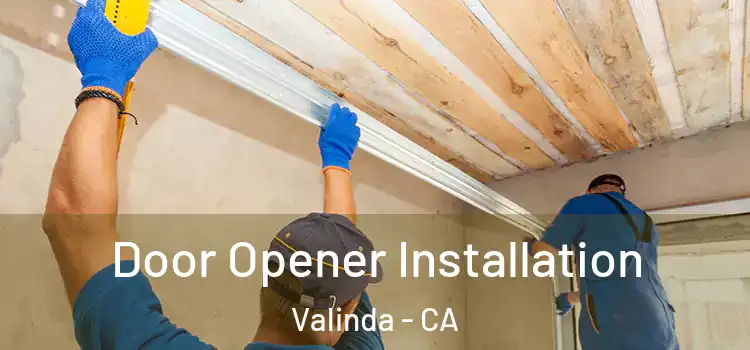 Door Opener Installation Valinda - CA
