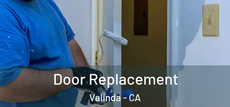 Door Replacement Valinda - CA