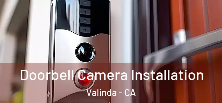 Doorbell Camera Installation Valinda - CA