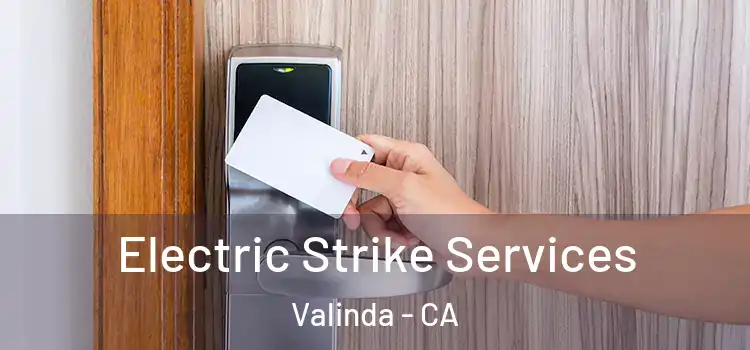  Electric Strike Services Valinda - CA