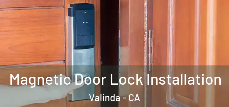 Magnetic Door Lock Installation Valinda - CA