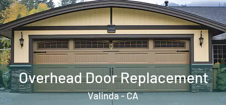  Overhead Door Replacement Valinda - CA