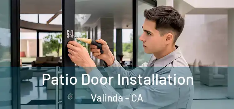 Patio Door Installation Valinda - CA