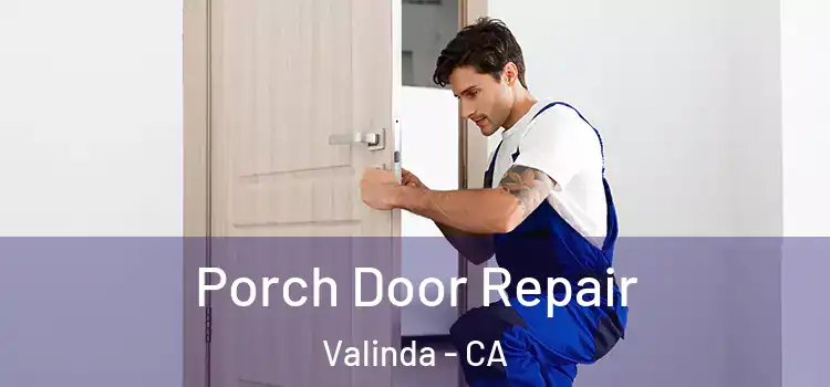  Porch Door Repair Valinda - CA