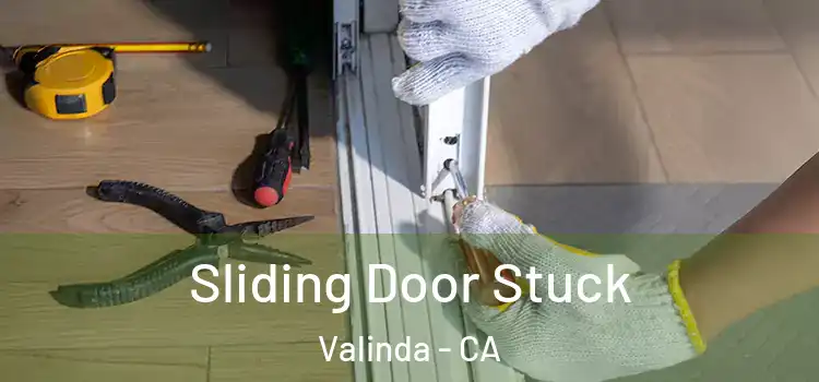 Sliding Door Stuck Valinda - CA