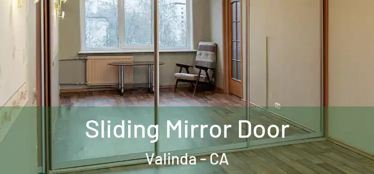  Sliding Mirror Door Valinda - CA